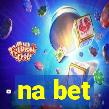 na bet